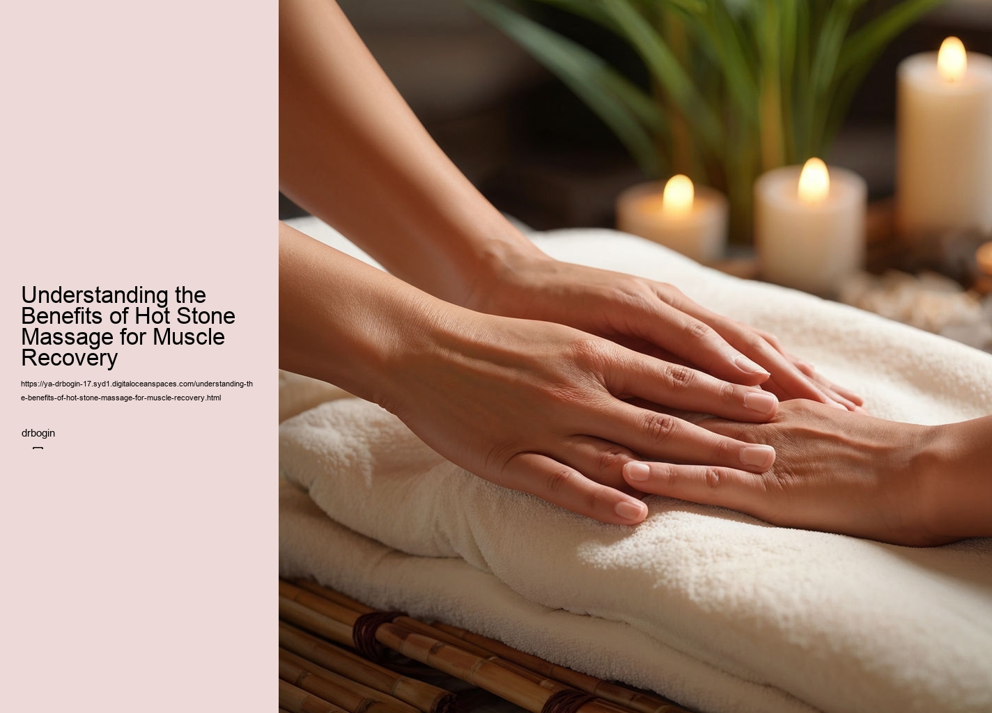 Understanding the Benefits of Hot Stone Massage for Muscle Recovery